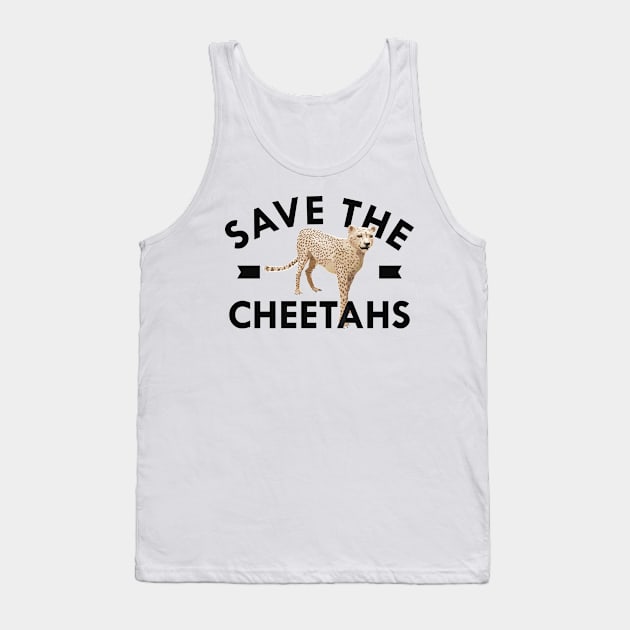 Cheetah - Save the cheetahs Tank Top by KC Happy Shop